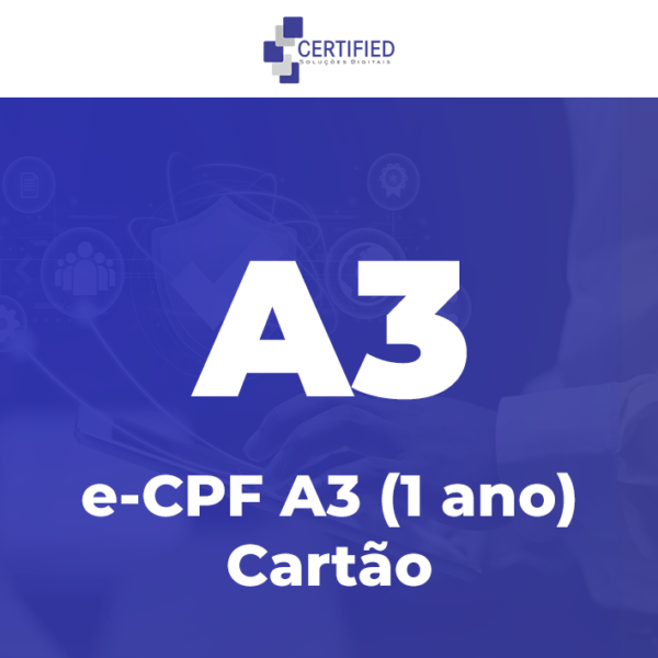 Certificado digital e-CPF A3 (1 ano) Cartão