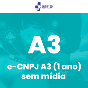 Certificado Digital e-CNPJ A3 (1 ano) sem mídia
