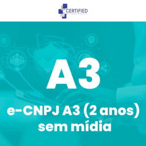 Certificado Digital e-CNPJ A3 (2 anos) sem mídia