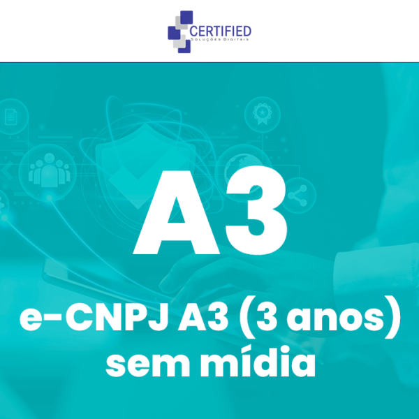 Certificado Digital e-CNPJ A3 (3 anos) sem mídia