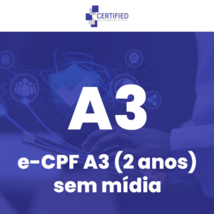 Certificado digital e-CPF A3 (2 anos) sem mídia